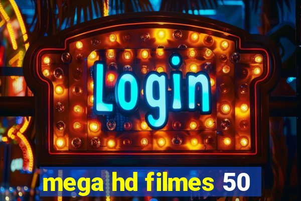 mega hd filmes 50